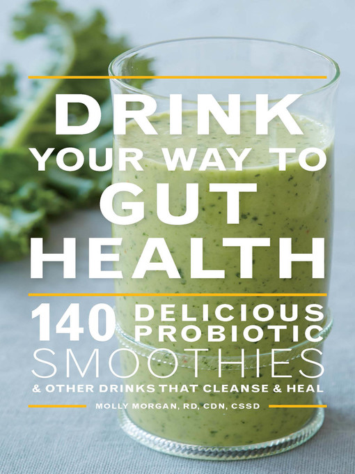 Title details for Drink Your Way to Gut Health by Molly Morgan - Available